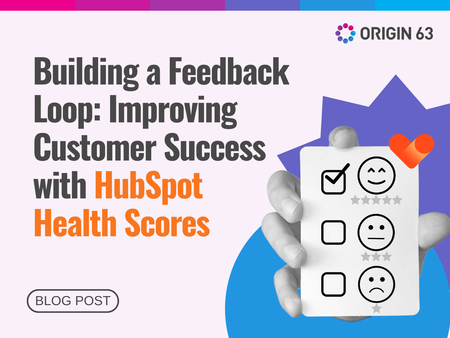 Building a Feedback Loop: Improving Customer Success with HubSpot Health Scores