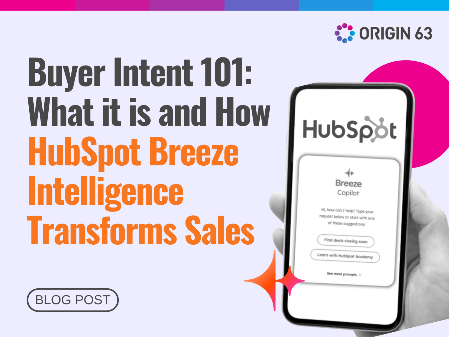 Buyer Intent 101: What It Is and How HubSpot Breeze Intelligence Transforms Sales