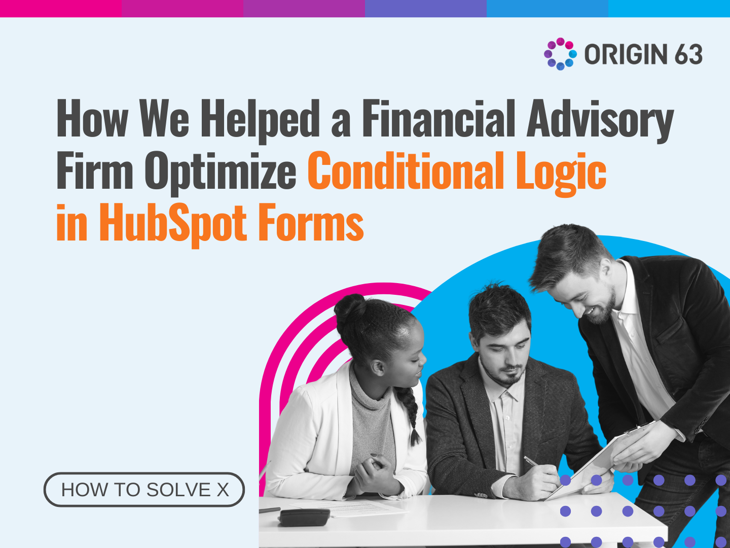 Enhanced HubSpot form logic for a financial advisory firm—seamless multi-checkbox responses, driving efficient data capture & win!